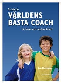 Så blir du världens bästa coach för barn- och ungdomsidrott