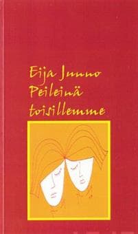 Peileinä toisillemme