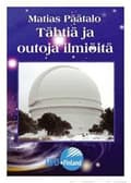 Miniatyrbillede 2 af 2: Tähtiä ja outoja ilmiöitä