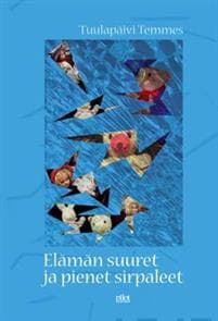 Elämän suuret ja pienet sirpaleet