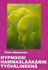 Hypnoosi hammaslääkärin välineenä