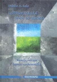 Loppukesästä hän jo juoksi
