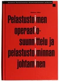 Pelastustoimen operaatiosuunnittelu ja pelastustoimen johtaminen