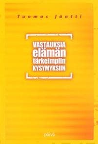 Vastauksia elämän tärkeimpiin kysymyksiin