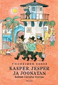 Kasper, Jesper ja Joonatan. Kolme iloista rosvoa