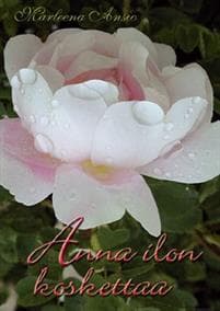Anna ilon koskettaa