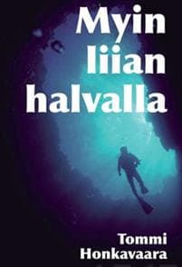 Myin liian halvalla