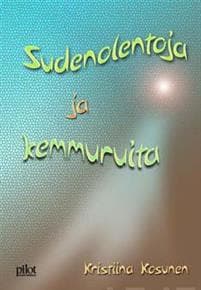 Sudenolentoja ja kemmuruita
