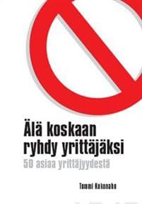 Älä koskaan ryhdy yrittäjäksi