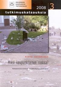 Miksi kaupunkilainen roskaa?
