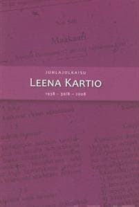 Juhlajulkaisu Leena Kartio 1938 - 30/8 - 2008