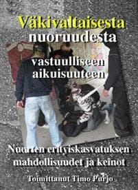 Väkivaltaisesta nuoruudesta vastuulliseen aikuisuuteen