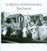 Lyckliga kor och kloka människor