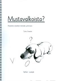 Mustavalkoista?
