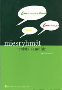 Miesryhmät - teoista sanoihin