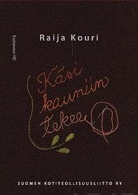 Käsi kauniin tekee