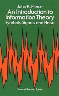 An Introduction to Information Theory, Symbols, Signals and Noise