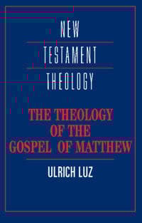 The Theology of the Gospel of Matthew