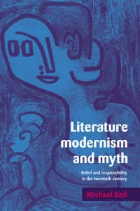 Literature, Modernism and Myth