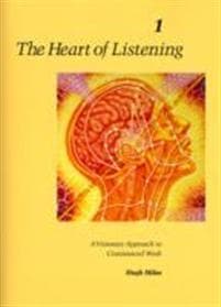 The Heart of Listening, Volume 1