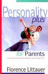 Personality Plus for Parents – Understanding What Makes Your Child Tick