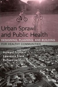 Urban Sprawl and Public Health