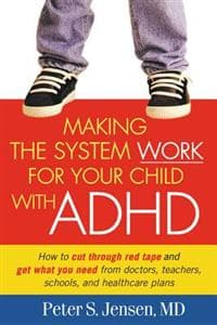 Making the System Work for Your Child with ADHD
