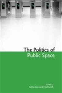 The Politics of Public Space
