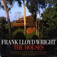 Frank Lloyd Wright: The Houses