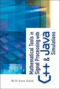 Mathematical Tools In Signal Processing With C++ And Java Simulations