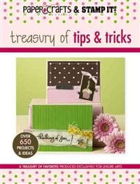 Papercraft & Stamp It: Treasury of Tips Tricks