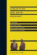 Miniatyrbillede 3 af 3: Is Belief in God Good, Bad or Irrelevant? – A Professor and a Punk Rocker Discuss Science, Religion, Naturalism Christianity