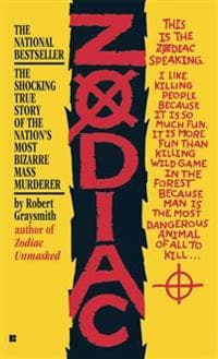 Zodiac: The Shocking True Story of the Hunt for the Nation's Most Elusive Serial Killer