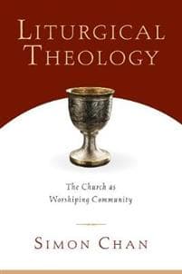 Liturgical Theology – The Church as Worshiping Community