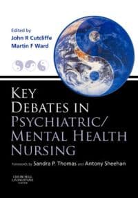 Key Debates in Psychiatric/Mental Health Nursing