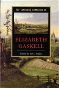 The Cambridge Companion to Elizabeth Gaskell