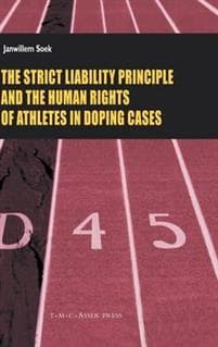 The Strict Liability Principles and the Human Rights of Athletes in Doping Cases