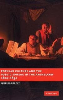 Popular Culture and the Public Sphere in the Rhineland, 1800–1850