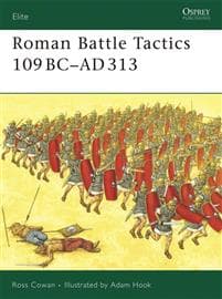 Roman Battle Tactics 109BC–AD313