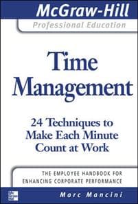 Time Management: 24 Techniques to Make Each Minute Count at Work