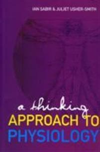 Thinking Approach To Physiology, A