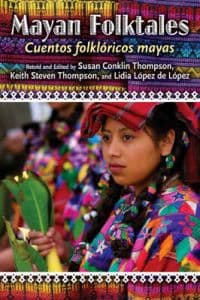 Mayan Folktales, Cuentos folklóricos mayas