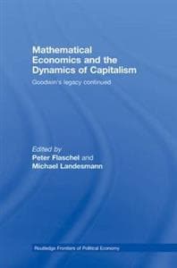 Mathematical Economics and the Dynamics of Capitalism