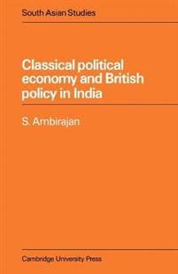 Classical Political Economy and British Policy in India