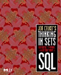 Joe Celko's Thinking in Sets: Auxiliary, Temporal, and Virtual Tables in SQL