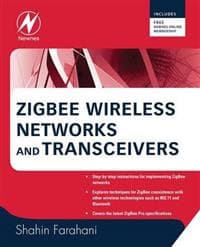 ZigBee Wireless Networks and Transceivers