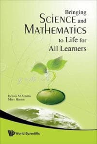 Bringing Science And Mathematics To Life For All Learners