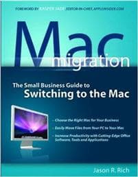 Mac Migration: The Small Business Guide to Switching to the Mac