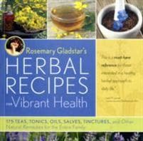 Rosemary Gladstar's Herbal Recipes for Vibrant Health