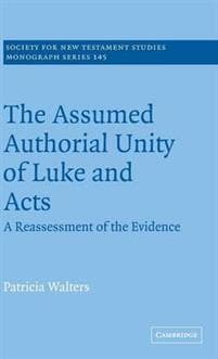 The Assumed Authorial Unity of Luke and Acts